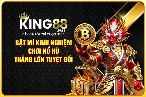 Bật mí kinh nghiệm chơi nổ hũ thắng lớn tuyệt đối Bật mí kinh nghiệm chơi nổ hũ thắng lớn tuyệt đối