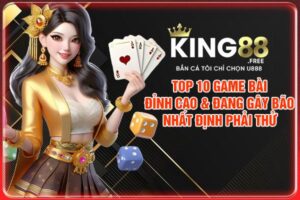 Top 10 Game Bài Đỉnh Cao & Đang Gây Bão Nhất Định Phải Thử