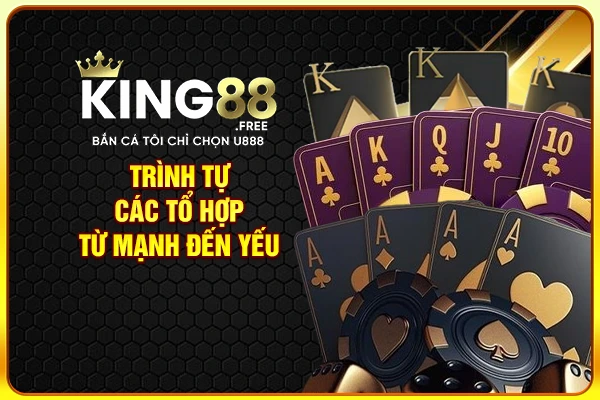 Trình tự các tổ hợp từ mạnh đến yếu Trình tự các tổ hợp từ mạnh đến yếu