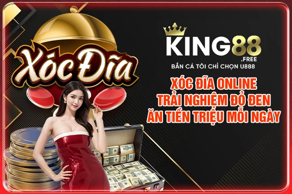 Xóc Đĩa Online - Trải Nghiệm Đỏ Đen Ăn Tiền Triệu Mỗi Ngày